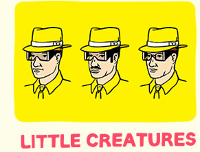 LITTLE CREATURES