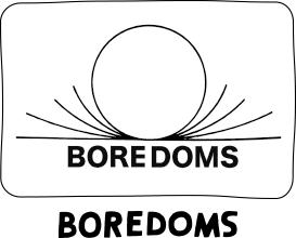 BOREDOMS